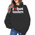Retro I Love Hot Teachers Vintage I Heart Hot Teacher Men Women Girls Kids Women's Hoodie, trending gift