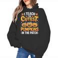 I Teach The Cutest Pumpkins Shirt Teachers Halloween Women's Hoodie, trending gift I Teach The Cutest Pumpkins Shirt Teachers Halloween Women's Hoodie, trending gift