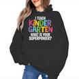 I Teach Kindergarten What Is Your Superpower Teacher Women's Hoodie, trending gift