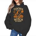 Teacher By Day Witch By Night Halloween Teacher Witch Women's Hoodie, trending gift Teacher By Day Witch By Night Halloween Teacher Witch Women's Hoodie, trending gift