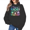 Im A Teacher Whats Your Superpower Teaching Professional Women's Hoodie, trending gift Im A Teacher Whats Your Superpower Teaching Professional Women's Hoodie, trending gift