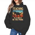 Teaching Is a Walk In Park Dinosaur Teacher Women's Hoodie, trending gift Teaching Is a Walk In Park Dinosaur Teacher Women's Hoodie, trending gift