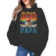 Vintage Retro My Favorite Teacher Calls Me Papa Father's Day Women's Hoodie, trending gift Vintage Retro My Favorite Teacher Calls Me Papa Father's Day Women's Hoodie, trending gift