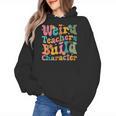 Vintage Teacher Sayings Weird Teachers Build Character For Men Women Women's Hoodie, trending gift Vintage Teacher Sayings Weird Teachers Build Character For Men Women Women's Hoodie, trending gift