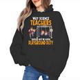 Why Science Teachers Should Not Be Given Playground Duty For Men Women Women's Hoodie, Science Teacher Gifts, trending gift Why Science Teachers Should Not Be Given Playground Duty For Men Women Women's Hoodie, Science Teacher Gifts, trending gift