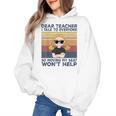 Dear Teacher I Talk To Everyone So Moving My Seat Won’t Help Women's Hoodie, trending gift