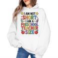 I'm Not Short I'm A Preschool Teacher Size Quote Women Women's Hoodie, trending gift I'm Not Short I'm A Preschool Teacher Size Quote Women Women's Hoodie, trending gift