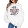 Just a Teacher Who Loves Elephants Elephant Lover Educator Women's Hoodie, trending gift