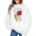 Let All That You Do Be Done In Love Christian Teacher Women's Hoodie, trending gift Let All That You Do Be Done In Love Christian Teacher Women's Hoodie, trending gift