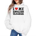 I Love My English Teacher Heart English Language Teachers For Men Women Kids Women's Hoodie, English Teacher Gifts, trending gift