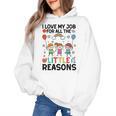 Love Job For Little Reasons Daycare Teacher Graphic Women's Hoodie, trending gift