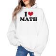 I Love Math Teacher Women's Hoodie, trending gift I Love Math Teacher Women's Hoodie, trending gift