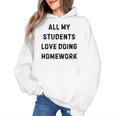 All My Students Love Doing Homework Teacher Lie Party Women's Hoodie, trending gift All My Students Love Doing Homework Teacher Lie Party Women's Hoodie, trending gift