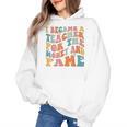 Teachers I Became A Teacher For The Money And Fame Men Women Women's Hoodie, trending gift Teachers I Became A Teacher For The Money And Fame Men Women Women's Hoodie, trending gift