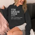 7th Grade Team Back To School Teacher Seventh Grade Team Women's Hoodie, funny design 7th Grade Team Back To School Teacher Seventh Grade Team Women's Hoodie, funny design