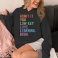 Admit It You Low Key Love Learning Bruh Teachers Women Women's Hoodie, funny design Admit It You Low Key Love Learning Bruh Teachers Women Women's Hoodie, funny design