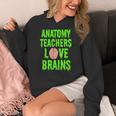Anatomy Teachers Love Brains Halloween Teacher Costume Shirt Women's Hoodie, funny design