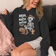 Bruh The Math Ain't Mathin' Show Your Work Halloween Teacher Women's Hoodie, funny design