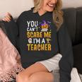 You Cant Scare Me Im A Teacher Halloween Trick Or Teach 2024 Women's Hoodie, funny design You Cant Scare Me Im A Teacher Halloween Trick Or Teach 2024 Women's Hoodie, funny design