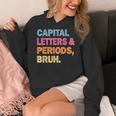 Capital Letters And Periods Bruh Teacher Bruh Teache Women's Hoodie, funny design