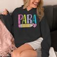 Colorful PARA Teacher Paraprofessional Cute Pencil Women's Hoodie, funny design Colorful PARA Teacher Paraprofessional Cute Pencil Women's Hoodie, funny design