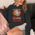 What Day Is Today Retired Special Education Teacher Women's Hoodie, funny design