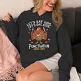 Lets Eat Kids Punctuation Saves Lives Thanksgiving Teacher Women's Hoodie, funny design Lets Eat Kids Punctuation Saves Lives Thanksgiving Teacher Women's Hoodie, funny design