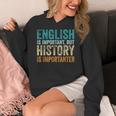 English Is Important But History Is Importanter Teacher Women's Hoodie, History Teacher Gifts, English Teacher Gifts, funny design English Is Important But History Is Importanter Teacher Women's Hoodie, History Teacher Gifts, English Teacher Gifts, funny design