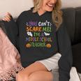 Halloween You Cant Scare Me Im A Middle School Teacher Women's Hoodie, funny design Halloween You Cant Scare Me Im A Middle School Teacher Women's Hoodie, funny design