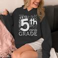 Hello 5th Grade Here I Come Teacher Fifth Grade Boys Girls Women's Hoodie, funny design
