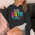 Hello Sixth Grade Cute Back To School 6th Grade Teacher Kids Women's Hoodie, funny design Hello Sixth Grade Cute Back To School 6th Grade Teacher Kids Women's Hoodie, funny design