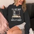I'Ll Just Wait Until It's Quiet Skeleton Teacher Halloween Women's Hoodie, funny design I'Ll Just Wait Until It's Quiet Skeleton Teacher Halloween Women's Hoodie, funny design