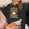 I'm A Math Teacher I'm Scary All Year Long Spooky Halloween Women's Hoodie, funny design I'm A Math Teacher I'm Scary All Year Long Spooky Halloween Women's Hoodie, funny design