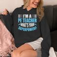 I'm A PE Teacher What's Your Superpower Physical Education Women's Hoodie, Pe Teacher Gifts, funny design I'm A PE Teacher What's Your Superpower Physical Education Women's Hoodie, Pe Teacher Gifts, funny design