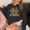 Its A Good Day To Do Math Retro Math Teacher Student Women's Hoodie, funny design Its A Good Day To Do Math Retro Math Teacher Student Women's Hoodie, funny design