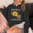 Let's Taco Bout Learning Back To School Teacher Kids Women's Hoodie, funny design