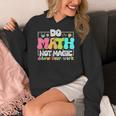 Do Math Not Magic Show Your Work Math Teacher Women's Hoodie, funny design Do Math Not Magic Show Your Work Math Teacher Women's Hoodie, funny design