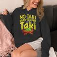 No Taki When Teacher Taki Education Classroom Teacher Women's Hoodie, funny design No Taki When Teacher Taki Education Classroom Teacher Women's Hoodie, funny design