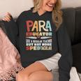 Paraeducator Paraprofessional SPED Teacher Women's Hoodie, funny design