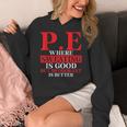PE Where Sweating Is Good But Deodorant Is Better PE Teacher Women's Hoodie, Pe Teacher Gifts, funny design PE Where Sweating Is Good But Deodorant Is Better PE Teacher Women's Hoodie, Pe Teacher Gifts, funny design