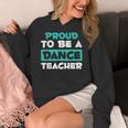 Proud Dance Instructor Choreographer Dance Teacher Women's Hoodie, funny design Proud Dance Instructor Choreographer Dance Teacher Women's Hoodie, funny design