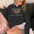 If You Can Read This Thank A Teacher Gratitude Men Women Girls Kids Women's Hoodie, funny design