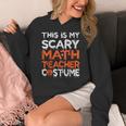 This Is My Scary Math Teacher Costume For Halloween Women's Hoodie, funny design This Is My Scary Math Teacher Costume For Halloween Women's Hoodie, funny design