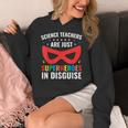 Science Teachers Are Just Superheroes In Disguise Women Men Women's Hoodie, Science Teacher Gifts, funny design Science Teachers Are Just Superheroes In Disguise Women Men Women's Hoodie, Science Teacher Gifts, funny design