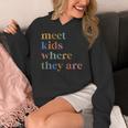 SPED Teacher SLP Meet Kids Where They Are Special Education Women's Hoodie, funny design SPED Teacher SLP Meet Kids Where They Are Special Education Women's Hoodie, funny design