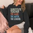 Substitute Teacher Man The Myth The Legend Appreciation Day Women's Hoodie, funny design Substitute Teacher Man The Myth The Legend Appreciation Day Women's Hoodie, funny design