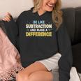 Be Like Subtraction And Make A Difference Teachers Women's Hoodie, funny design