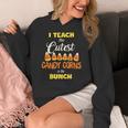 I Teach The Cutest Candy Corn In The Patch Teacher Halloween Women's Hoodie, funny design I Teach The Cutest Candy Corn In The Patch Teacher Halloween Women's Hoodie, funny design
