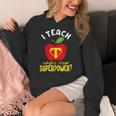 I Teach What's Your Superpower Superhero Teacher Women's Hoodie, funny design