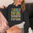 Teacher Assistant Is My Name Coordinating Teacher Aide For Men Women Women's Hoodie, funny design Teacher Assistant Is My Name Coordinating Teacher Aide For Men Women Women's Hoodie, funny design